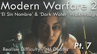 MODERN WARFARE 2 Realism Difficulty NO DEATH Walkthrough Pt.7 - 'El Sin Nombre' & 'Dark Water'