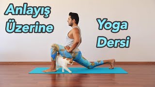 Anlayış Getiren Yoga Dersi (Her Seviyeye Uygun)