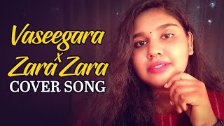 Vaseegara/Zara Zara mashup| sneha santhosh| sneha santhosh new Cover song