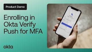 How to Enroll in Okta Verify Push for MFA | Okta Demo
