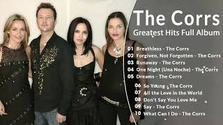 Best Of The Corrs Full Album ♪ The Corrs Greatest Hits Playlist
