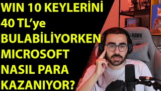 Videoyun-Win10 Keyleri 30-40TL'ye Satılırken Microsoft Nasıl Para Kazanıyor?