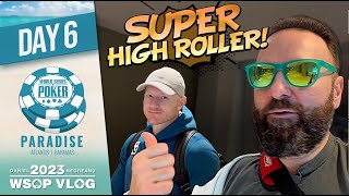 $50,000 SUPER HIGH ROLLER! - Daniel Negreanu 2023 WSOP Paradise Poker Vlog Day 6