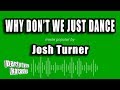 Josh Turner - Why Don't We Just Dance (Karaoke Version)