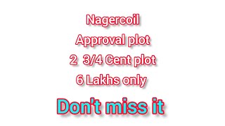 Project Number: 336.                     Nagercoil Kanyakumari ONE PLOT 6 lakhs only