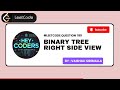 199 | Binary Tree Right Side View | LeetCode | Java | Easy Explanation