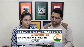 Pakistani Reacts to ₹48,000 crore LCA Tejas Contract Deal signed with INDIAN COMPANY HAL