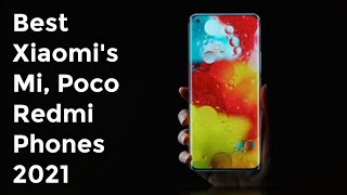 Best Xiaomi Redmi, Mi and Poco Phones to buy in 2021