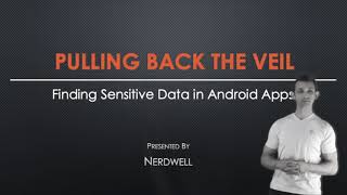 LevelUpX - Series 12: Finding Sensitive Data in Android Apps with Nerdwell
