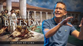 O PARALÍTICO DE BETESDA | EDILSON DE LIRA | 18H | 26/01/25 | CULTO AO VIVO | VERBO PETROLINA