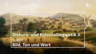 Koloniallinguistik: Diskurs- und Koloniallinguistik II und Bild, Ton, Wort (TU Dresden)