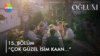 Mutlu son... | Oğlum 15. Bölüm