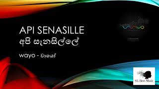 WAYO - Api Senasille අපි සැනසිල්ලේ