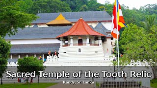 Temple of the Sacred Tooth Relic (Sri Dalada Maligawa) | Kandy 🇱🇰