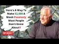 Here's A Way To Make $2,000 A Week Passively Most People Don't Know About