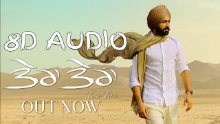 TERA TERA (8D AUDIO) - Tarsem Jassar | New Punjabi Songs 2019 | HQ