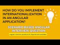 Implement internationalization step by step in Angular application | common angular interview que