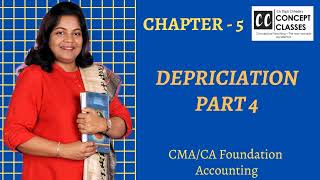 DAY 34 - Depreciation Part 4 CA Foundation