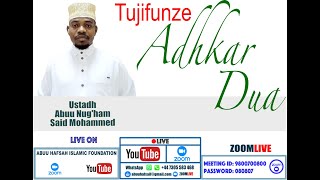 TUJIFUNZE ADHKAR NA DUA EP 3 USTADH SAID MOHAMMED 7th FEB 2025