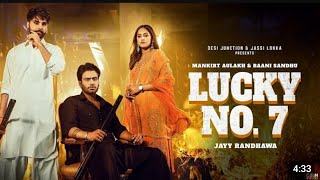 Lucky No.7 (Official Video) Mankirt Aulakh | Baani Sandhu | Jayy Randhawa | New Punjabi song 2023