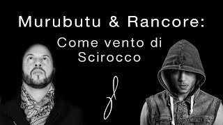 Murubutu e Rancore: Come vento di Scirocco