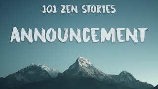 [101 Zen Stories] #7 Announcement