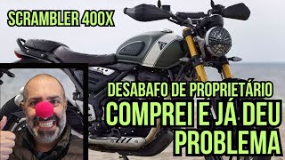 Desabafo: Scrambler 400X: Já sai da loja tendo que voltar