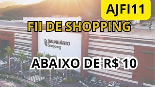 AJFI11 NOVO FUNDO IMOBILIARIO DE SHOPPING A R$ 10 CONHEÇA ! ANÁLISE COMPLETA !!