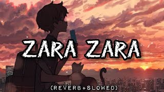 Zara Zara Bahekta Hai [Slowed+Reverb]Lyrics - JalRaj || Due For You || #song #zarazara #Dueforyou