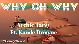Archie Tarzy Ft Kande Dwayne- Why Oh Why  Pngs Best Music 2020pngs Best Song 2020hit Song ❤❤❤❤