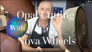 Justin uncovers secrets to cutting opal on Nova wheels