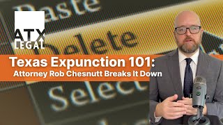 Full Explanation of the Expunction Process in Texas