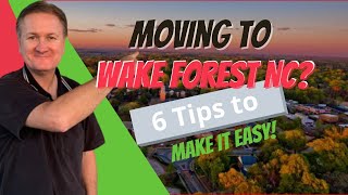 Moving to Wake Forest NC? 6 Tips to Make it Easy! Buying A Home In Wake Forest? Follow THESE Tip!