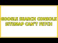 Google Search Console Sitemap Can't Fetch (2 Solutions!!)