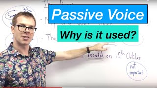 Reasons to use the Passive Voice