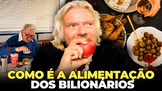 COMO É A ALIMENTAÇÃO DOS BILIONÁRIOS?