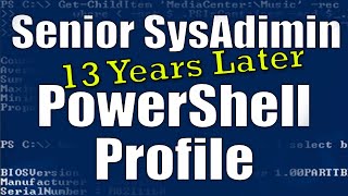 Sr. SysAdmin PowerShell Profile after 13 Years #powershell #script #sysadmin