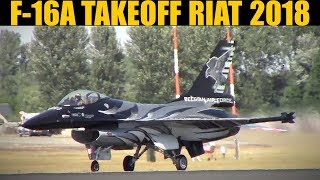 Belgium F-16A Takeoff | RIAT 2018