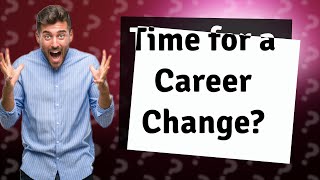 Is It Time to Change Your Career? Insights from TED's 'The Way We Work'