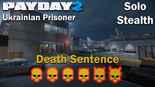 Payday 2 - Ukrainian Prisoner - (SOLO - STEALTH) - DSOD