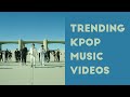 TRENDING KPOP MUSIC VIDEOS (February 2020, Week 4)