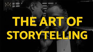 The Art of Storytelling: The Mechanics of a Great Story