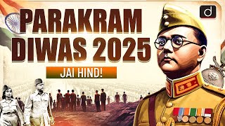 Parakram Diwas 2025 | Netaji Subhas Chandra Bose Birth Anniversary | UPSC | Drishti IAS English