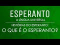 O que é o Esperanto? - Histórias de Esperanto