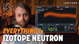 How to Use Everything in iZotope Neutron 4, Audio Mixing Plug-in | From Scratch