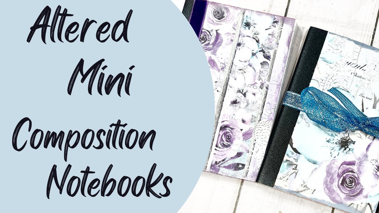 Altered Mini Composition Notebooks Youtube