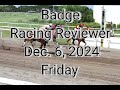 Badge Racing Reviewer for Dec. 6, 2024 Friday @ Metro Manila Turf Club Inc.