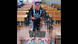 OCG DeMz - School (Official Audio)