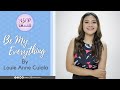 Be My Everything | ASOP Covers by Louie Anne Culala