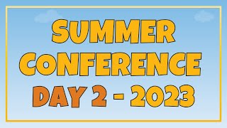 Day 2 | Summer Conference 2023